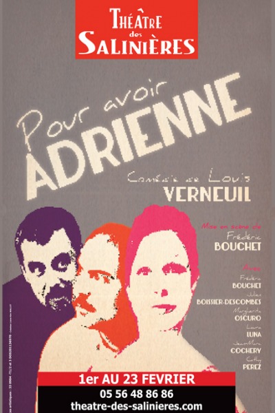 Affiche - Pour Avoir Adrienne de Louis Verneuil - 2013